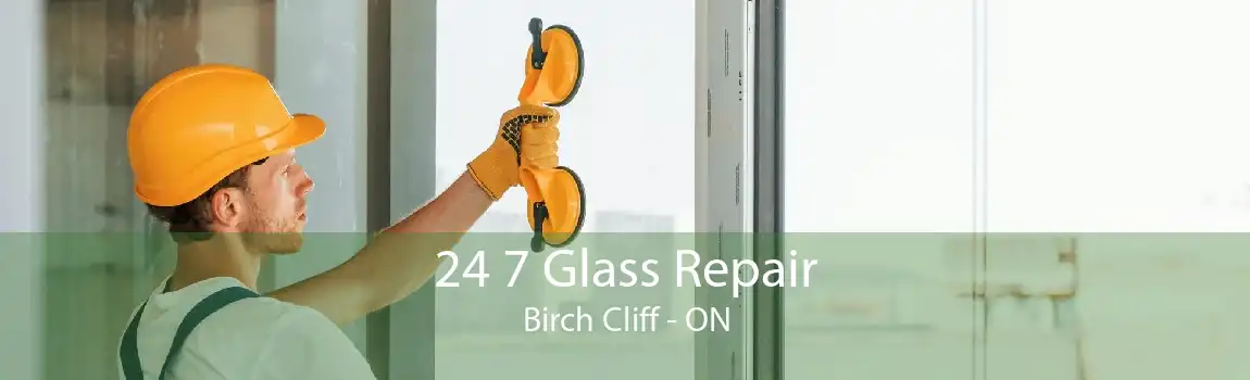 24 7 Glass Repair Birch Cliff - ON