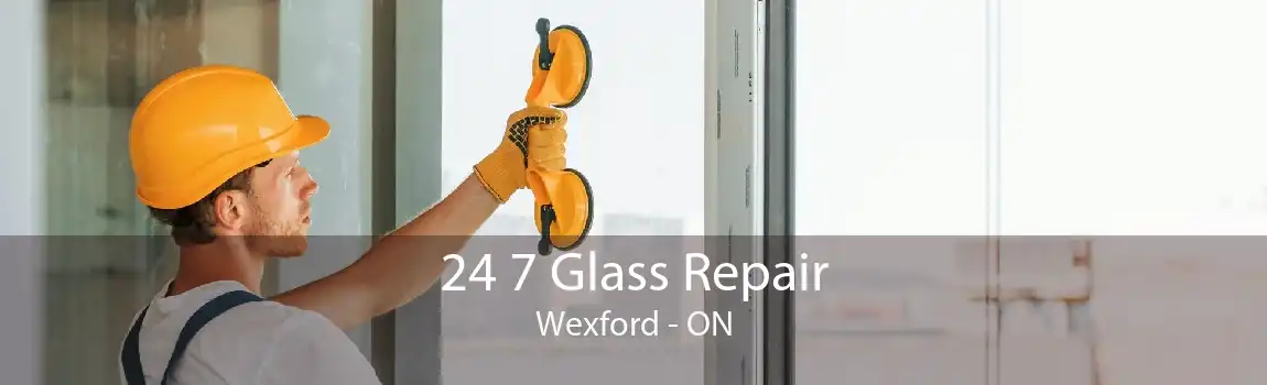 24 7 Glass Repair Wexford - ON
