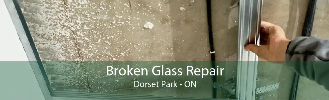 Broken Glass Repair Dorset Park - ON