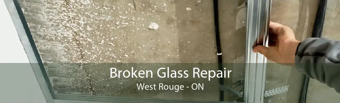 Broken Glass Repair West Rouge - ON