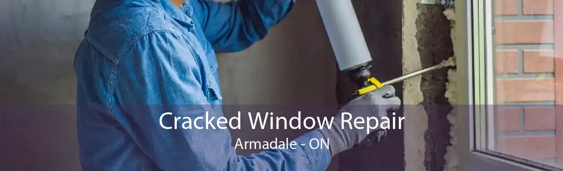 Cracked Window Repair Armadale - ON