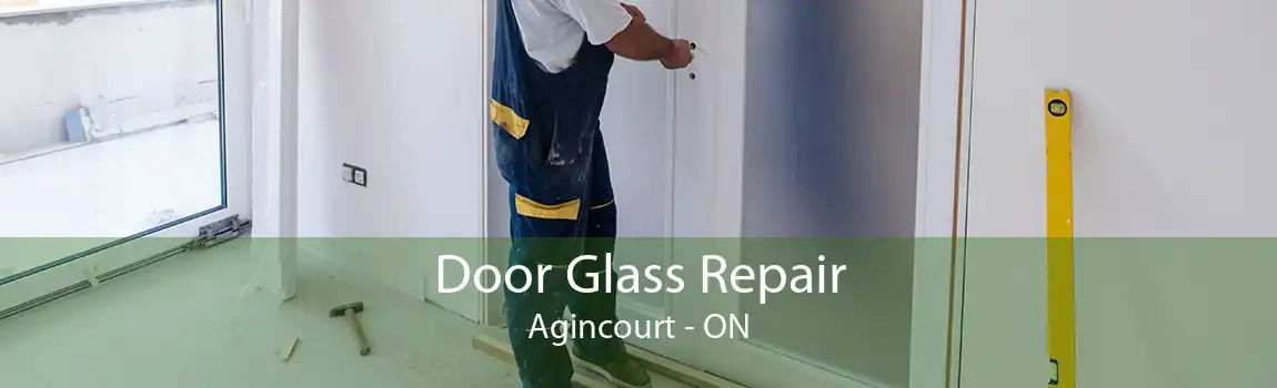 Door Glass Repair Agincourt - ON