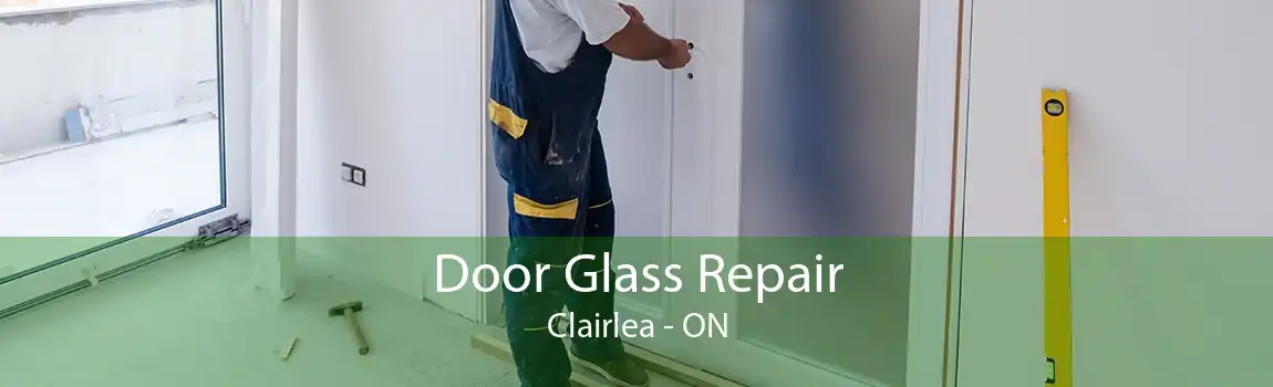 Door Glass Repair Clairlea - ON