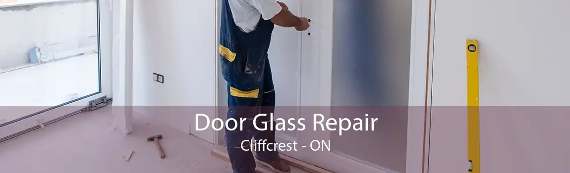 Door Glass Repair Cliffcrest - ON
