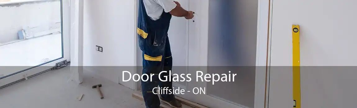 Door Glass Repair Cliffside - ON