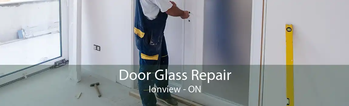 Door Glass Repair Ionview - ON