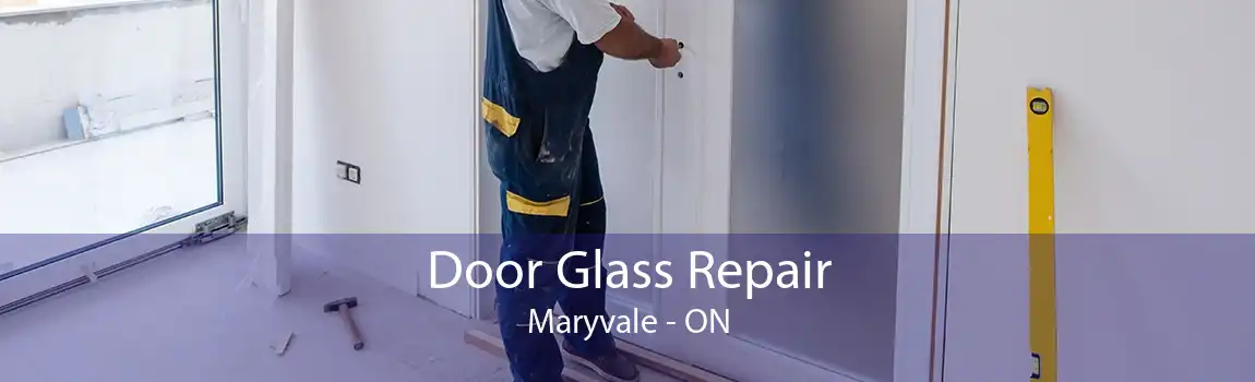 Door Glass Repair Maryvale - ON