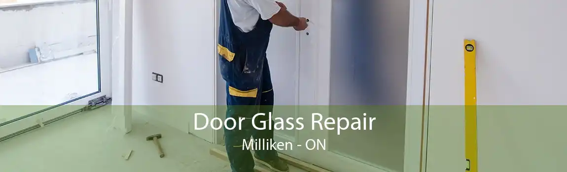 Door Glass Repair Milliken - ON