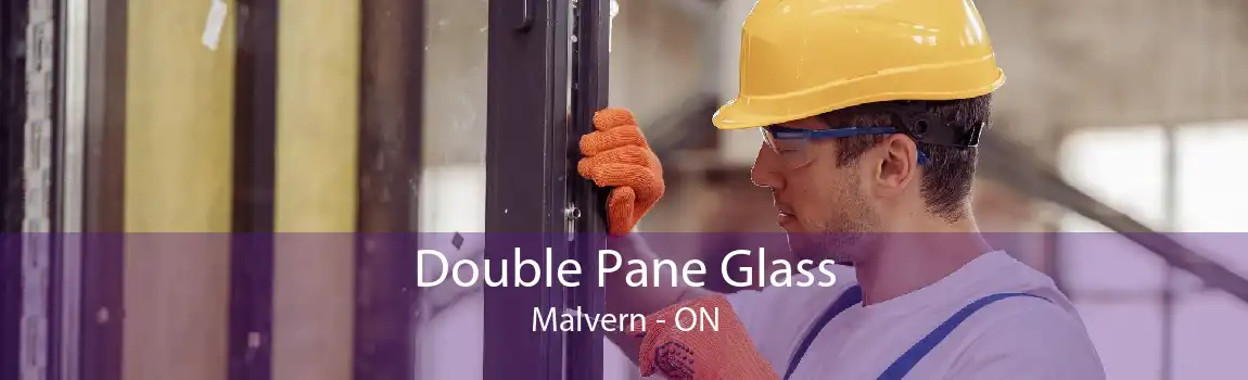 Double Pane Glass Malvern - ON