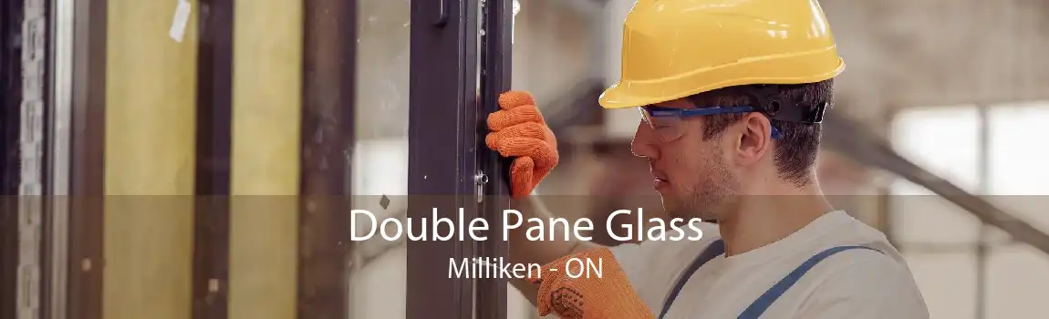 Double Pane Glass Milliken - ON