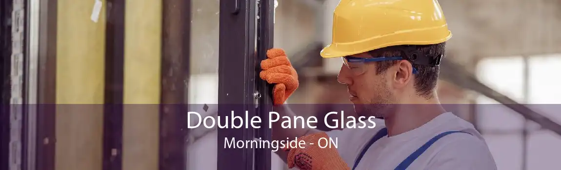Double Pane Glass Morningside - ON