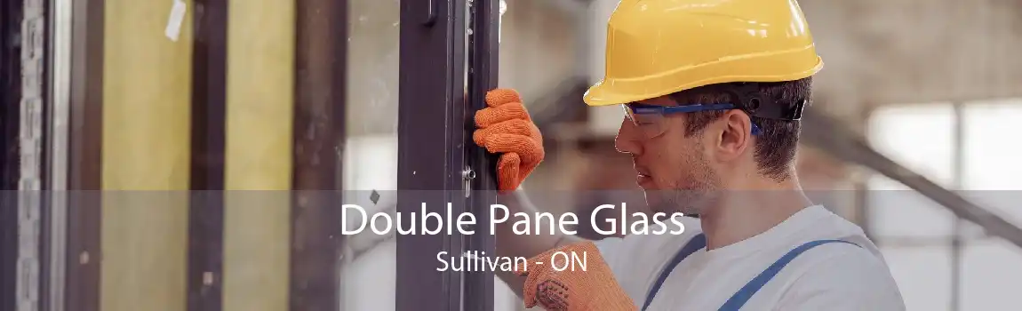 Double Pane Glass Sullivan - ON