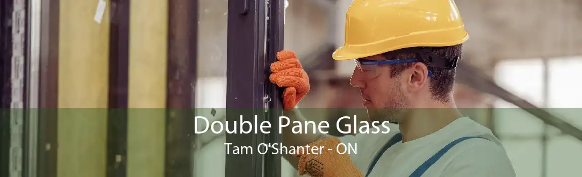 Double Pane Glass Tam O'Shanter - ON