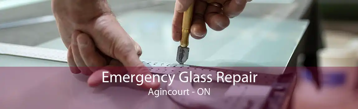 Emergency Glass Repair Agincourt - ON