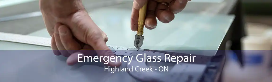 Emergency Glass Repair Highland Creek - ON
