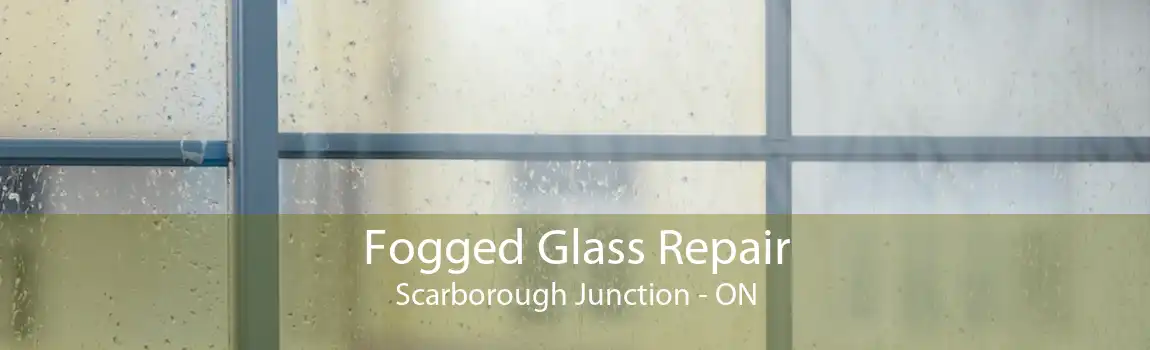 Fogged Glass Repair Scarborough Junction - ON