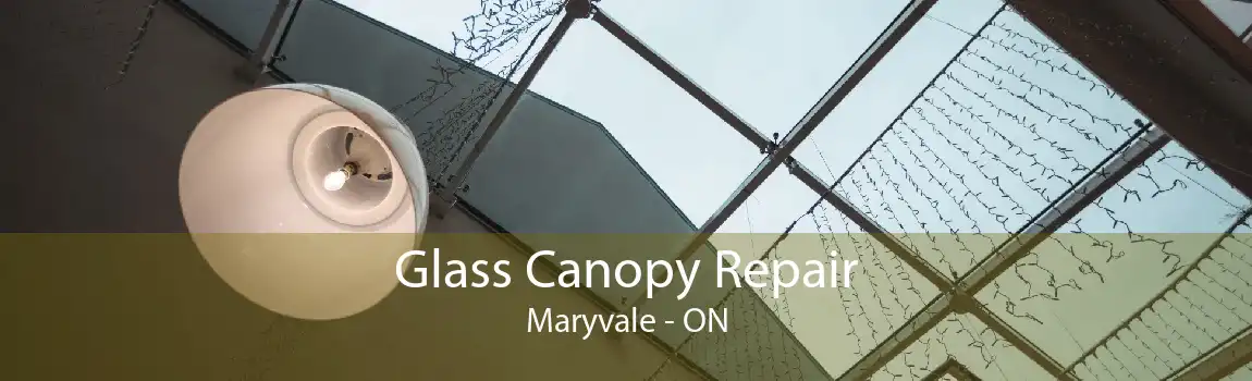 Glass Canopy Repair Maryvale - ON