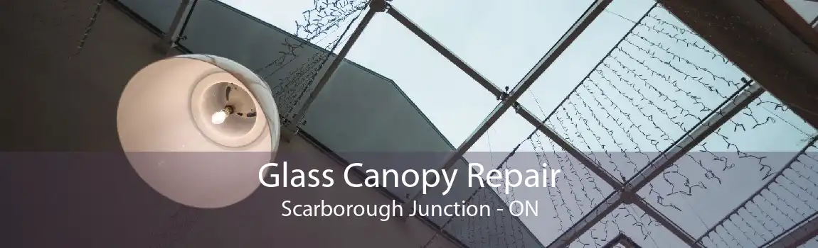 Glass Canopy Repair Scarborough Junction - ON