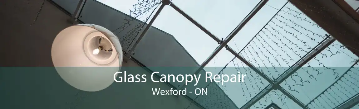 Glass Canopy Repair Wexford - ON