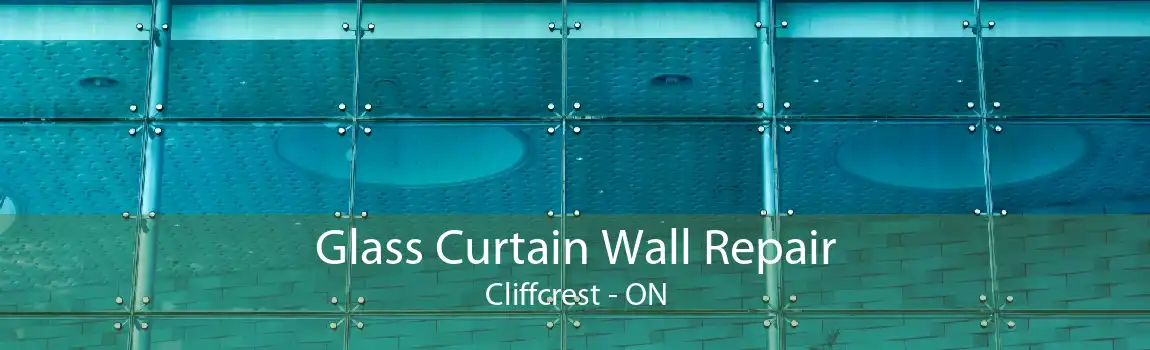 Glass Curtain Wall Repair Cliffcrest - ON
