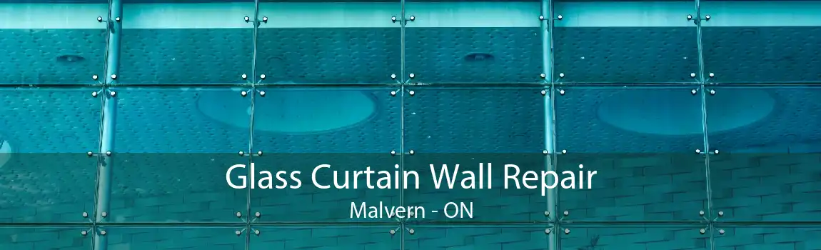 Glass Curtain Wall Repair Malvern - ON