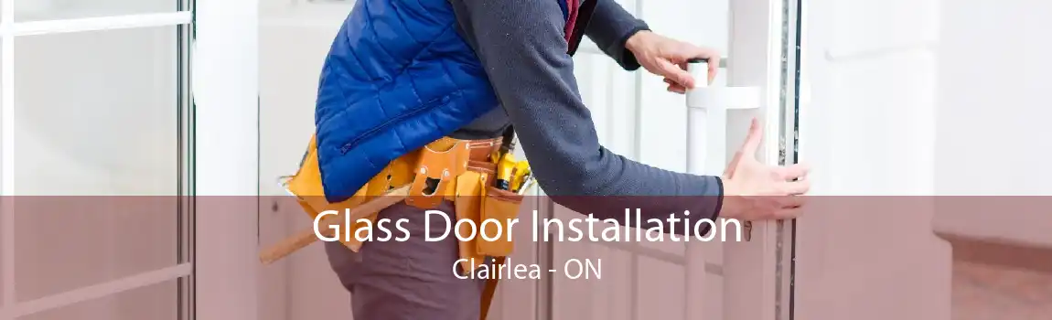 Glass Door Installation Clairlea - ON
