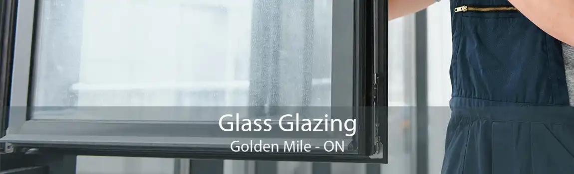 Glass Glazing Golden Mile - ON