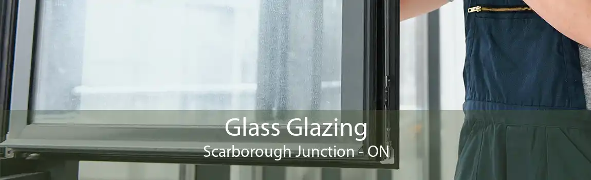 Glass Glazing Scarborough Junction - ON
