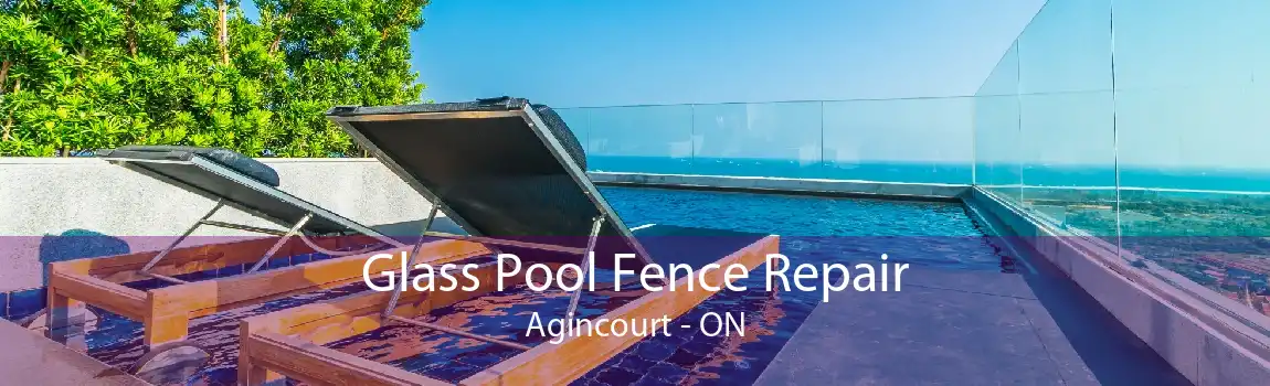 Glass Pool Fence Repair Agincourt - ON