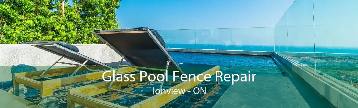 Glass Pool Fence Repair Ionview - ON