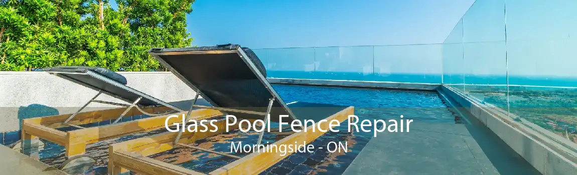 Glass Pool Fence Repair Morningside - ON