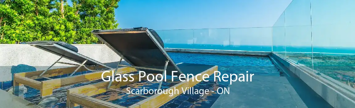 Glass Pool Fence Repair Scarborough Village - ON