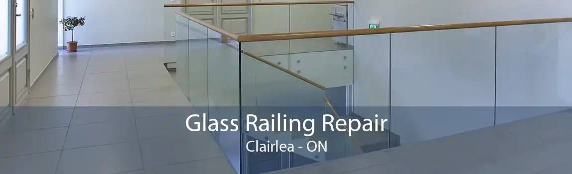 Glass Railing Repair Clairlea - ON