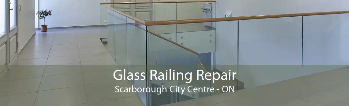 Glass Railing Repair Scarborough City Centre - ON