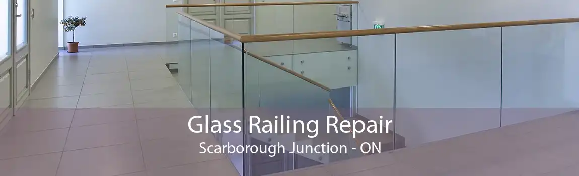 Glass Railing Repair Scarborough Junction - ON