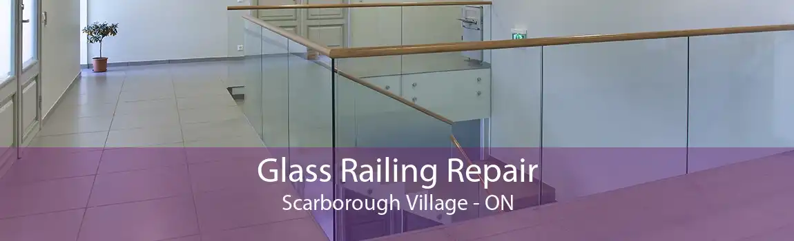 Glass Railing Repair Scarborough Village - ON