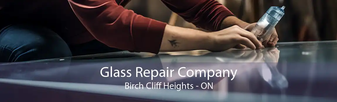 Glass Repair Company Birch Cliff Heights - ON