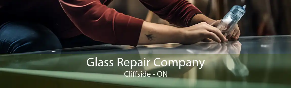 Glass Repair Company Cliffside - ON