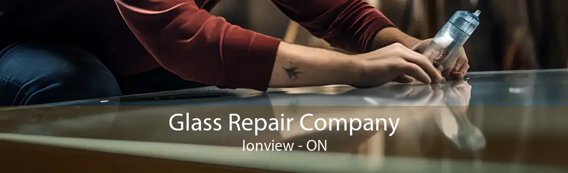 Glass Repair Company Ionview - ON