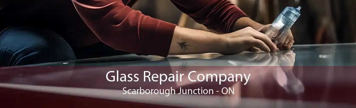 Glass Repair Company Scarborough Junction - ON