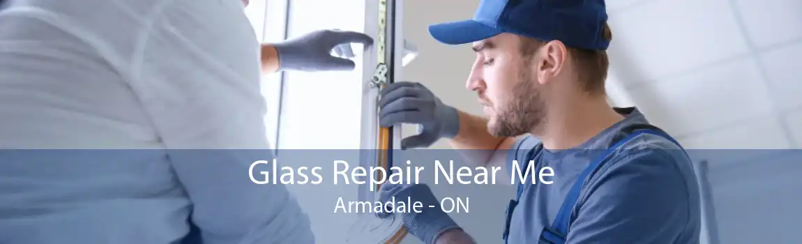 Glass Repair Near Me Armadale - ON