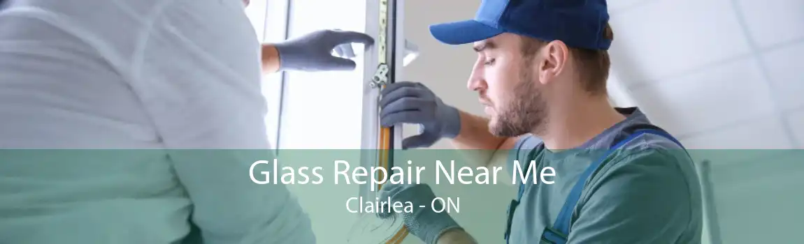 Glass Repair Near Me Clairlea - ON