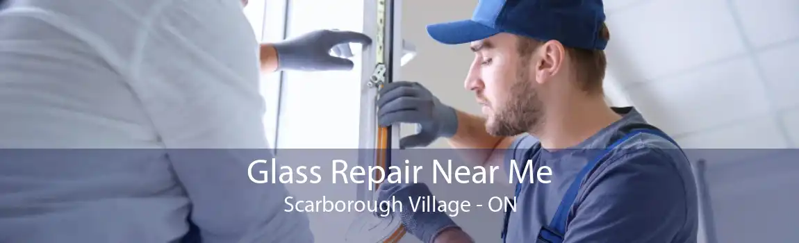 Glass Repair Near Me Scarborough Village - ON