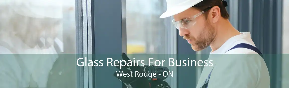 Glass Repairs For Business West Rouge - ON