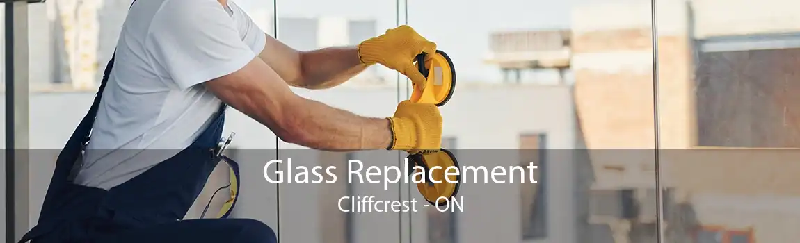 Glass Replacement Cliffcrest - ON