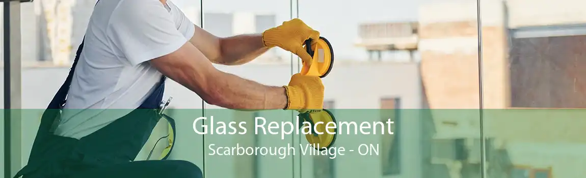 Glass Replacement Scarborough Village - ON