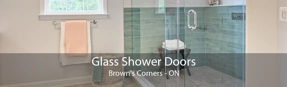 Glass Shower Doors Brown's Corners - ON