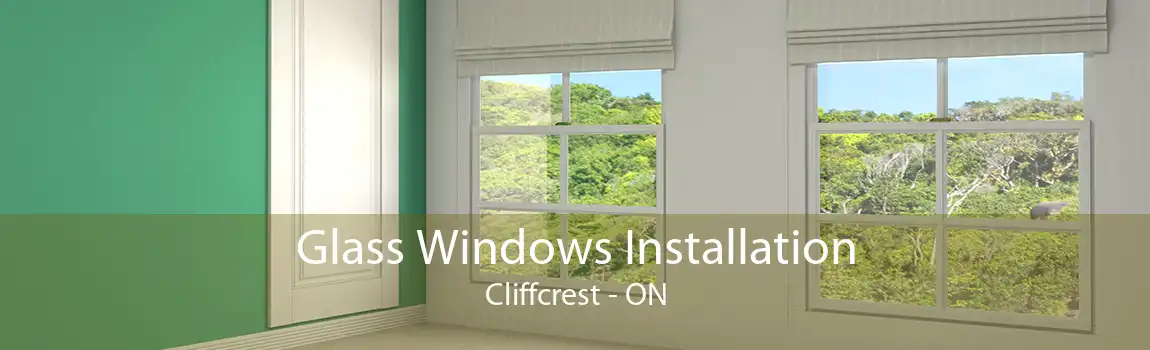 Glass Windows Installation Cliffcrest - ON