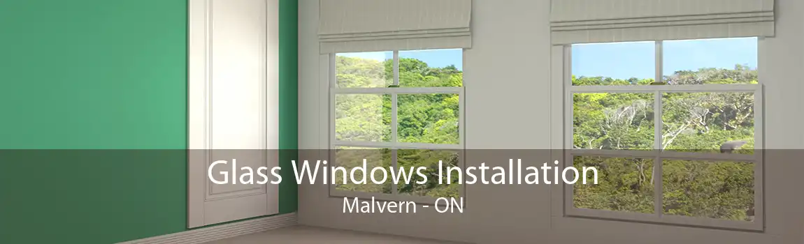 Glass Windows Installation Malvern - ON