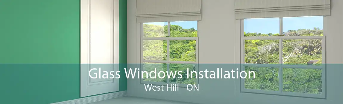 Glass Windows Installation West Hill - ON